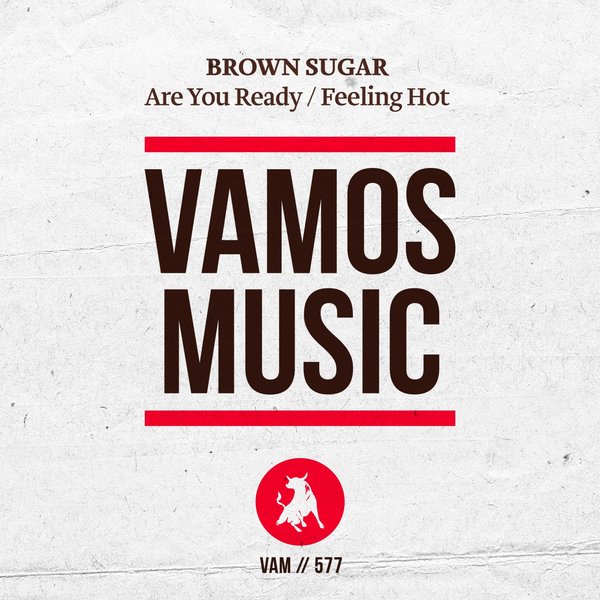 Brown Sugar - Are You Ready / Feeling Hot / Vamos Music