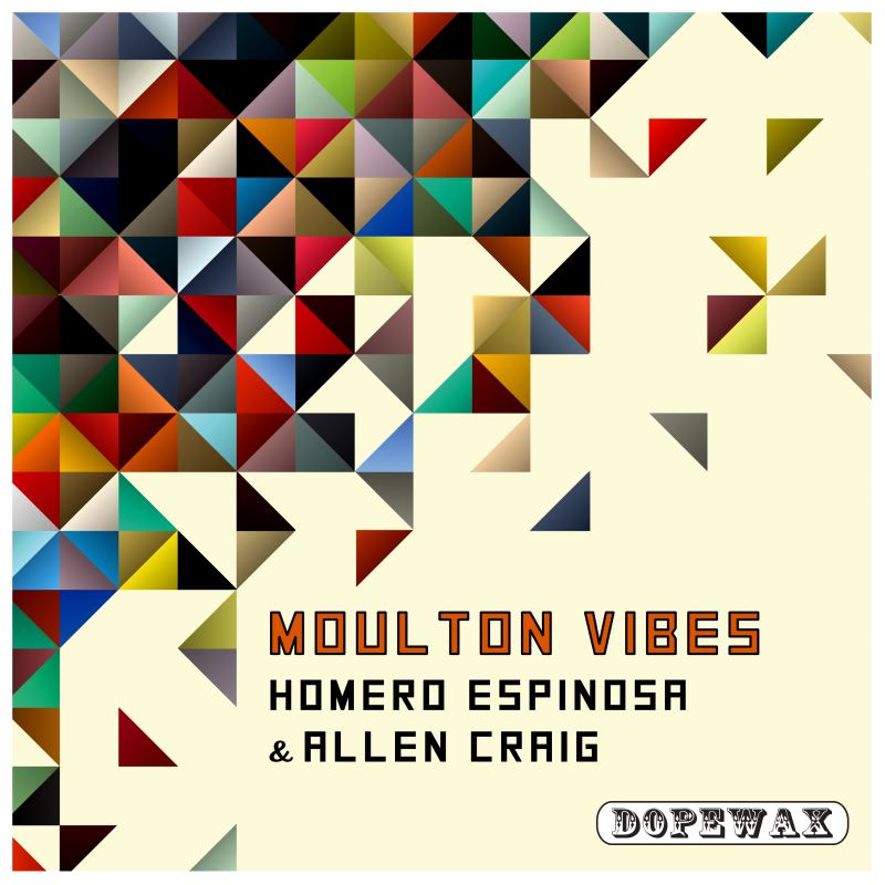 Homero Espinosa & Allen Craig - Moulton Vibes / Dopewax