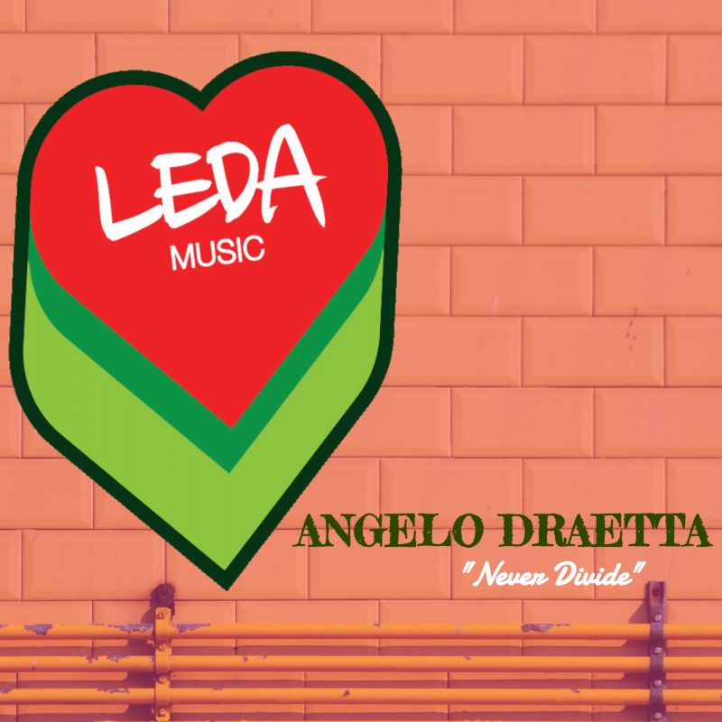 Angelo Draetta - Never Divide / Leda Music