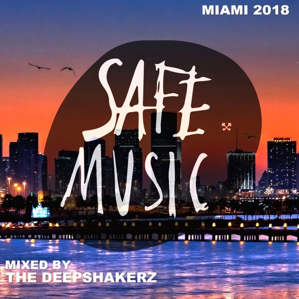 VA - Safe Miami 2018 (Mixed By The Deepshakerz) / Safe Music