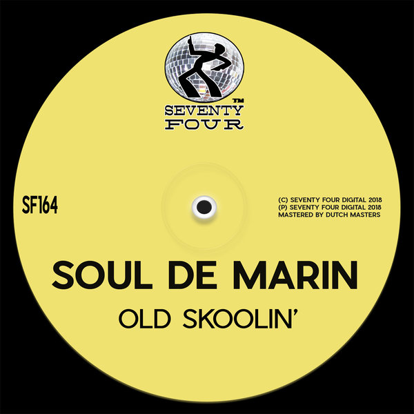 Soul De Marin - Old Skoolin' / Seventy Four