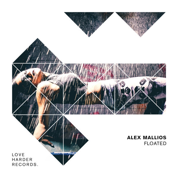 Alex Mallios - Floated / Love Harder Records