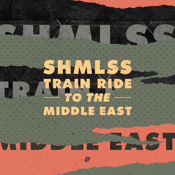 SHMLSS - Train Ride To The Middle East / Eskimo
