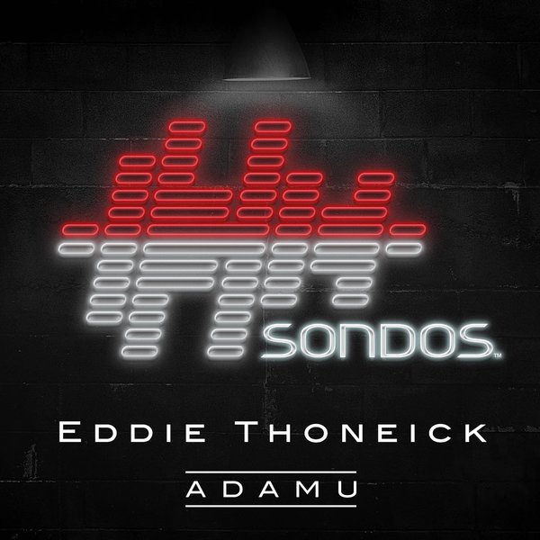 Eddie Thoneick - ADAMU / Sondos