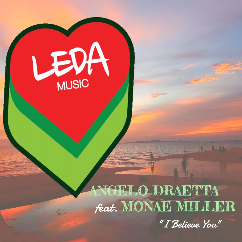 Angelo Draetta feat. Monae Miller - I Believe You / Leda Music
