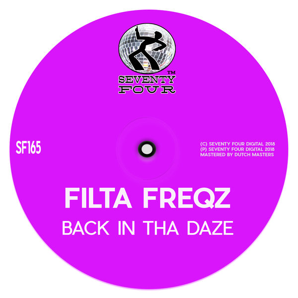 Filta Freqz - Back In Tha Daze / Seventy Four