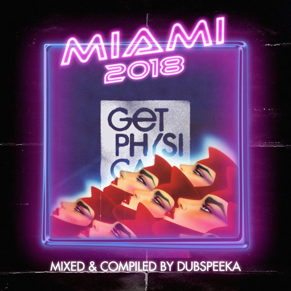 VA - Miami 2018 - Mixed & Compiled by dubspeeka / Get Physical