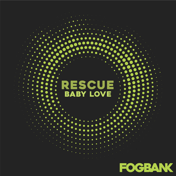 Rescue - Baby Love / Fogbank