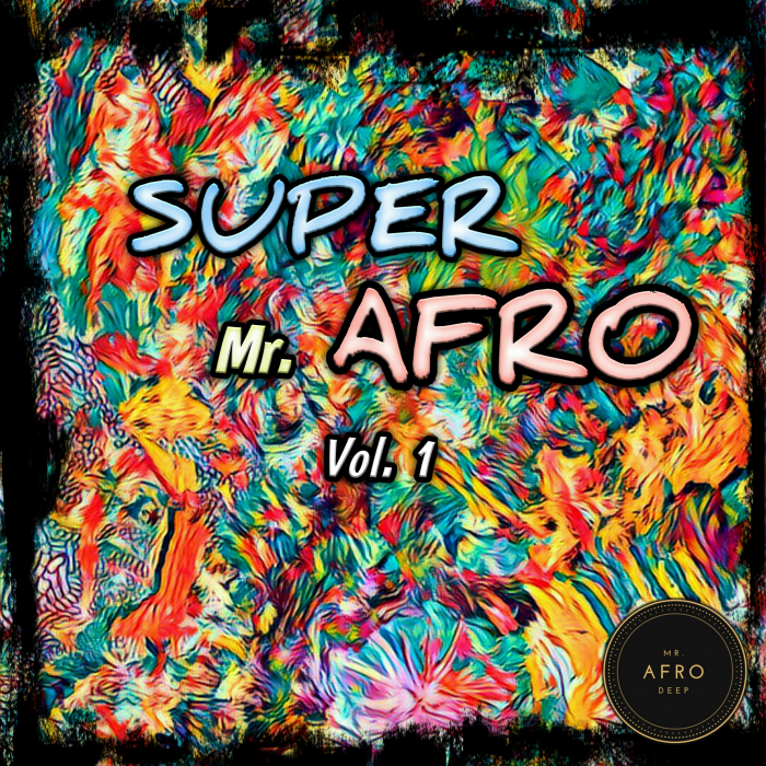 VA - Super Mr. Afro, Vol. 1 / Mr Afro Deep