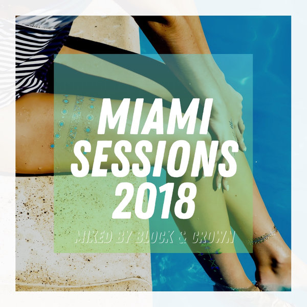 VA - Miami Sessions 2018 Mixed by Block and Crown / PornoStar Records (US)