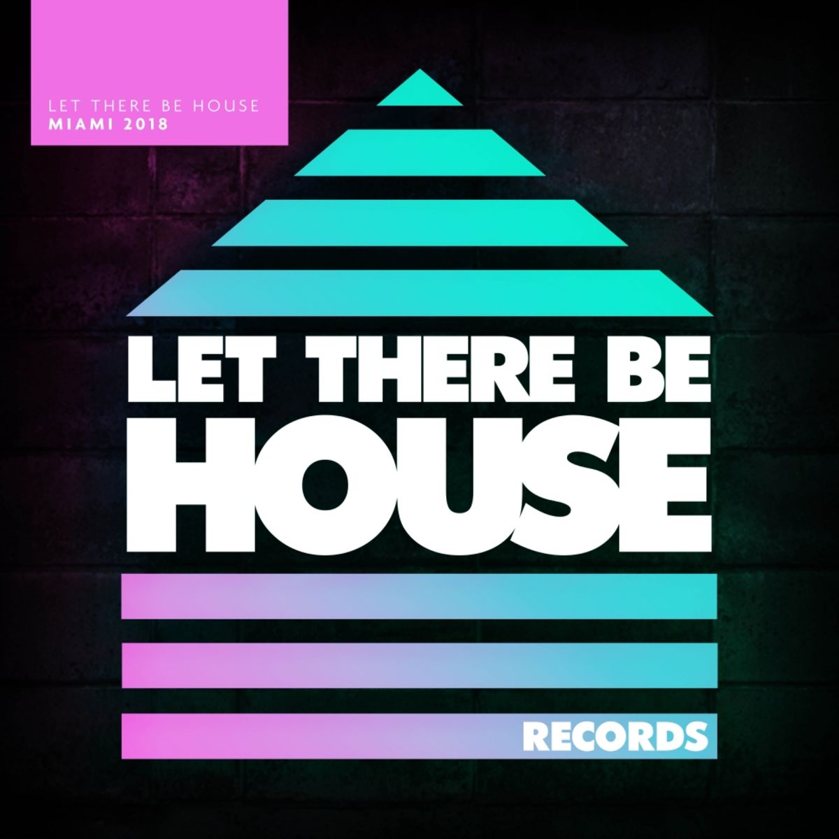 VA - Let There Be House Miami 2018 / Let There Be House Records