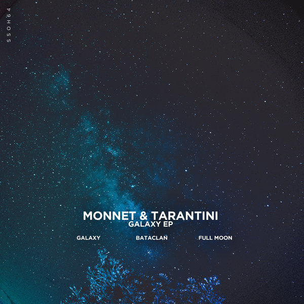 Monnet & Tarantini - Galaxy EP / SSOH