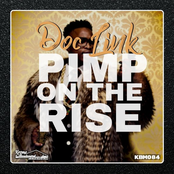 Doc Link - Pimp On The Rise / Krome Boulevard Music