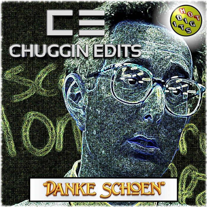 Chuggin Edits - Danke Schoen / Hot Digits Music