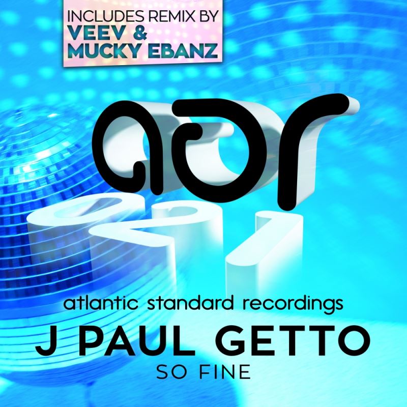 J Paul Getto - So Fine / Atlantic Standard Recordings Inc.