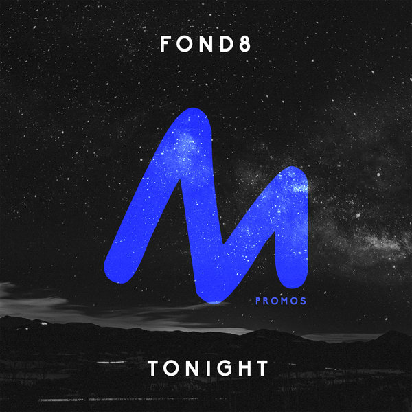 Fond8 - Tonight / Metropolitan Promos