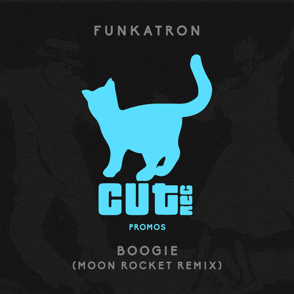 Funkatron - Boogie (Moon Rocket Remix) / Cut Rec Promos
