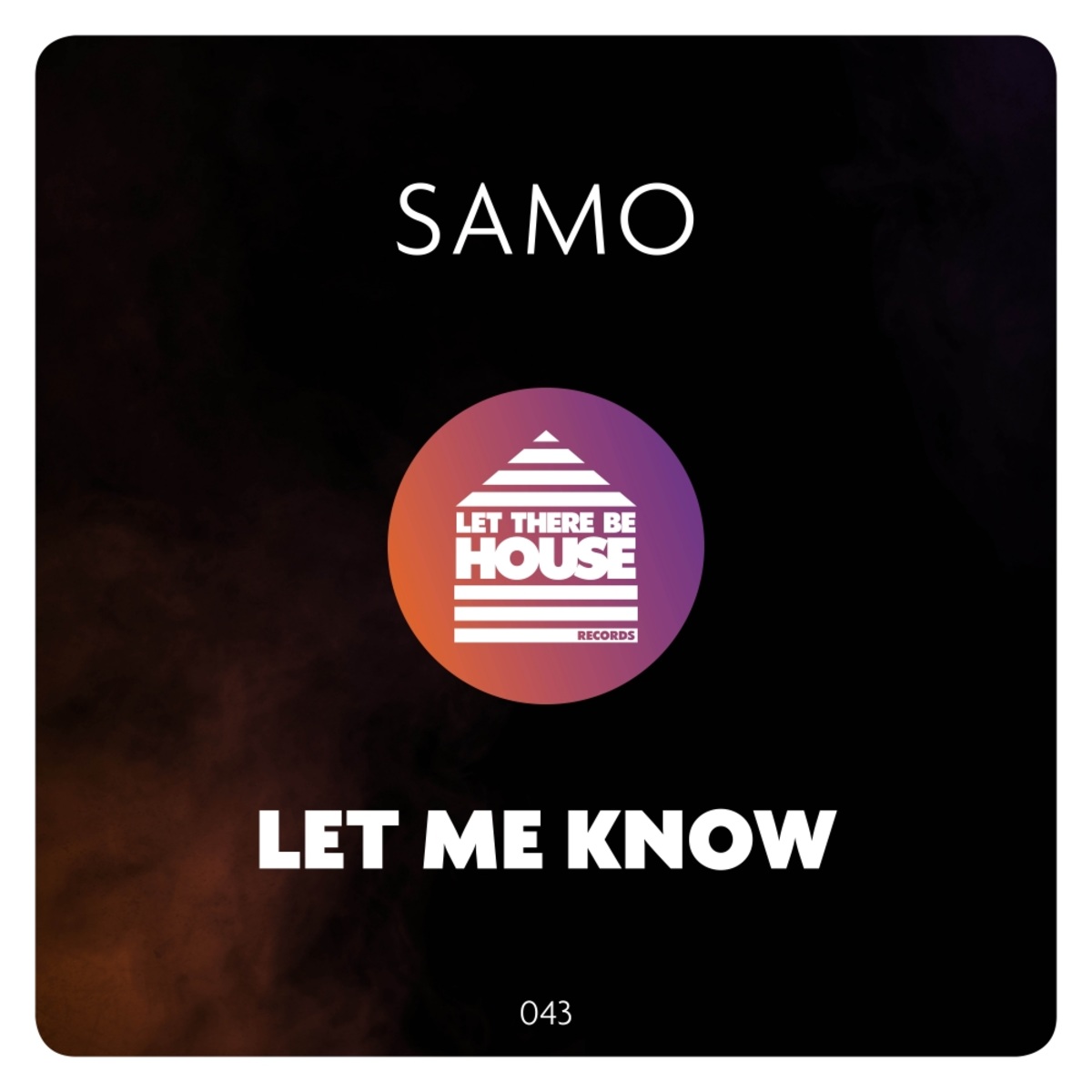 Samo - Let Me Know / Let There Be House Records