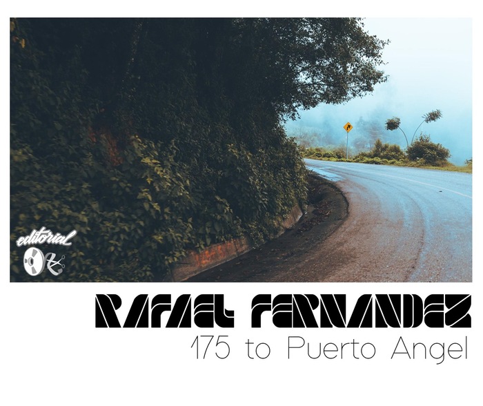 Rafael Fernandez - 175 To Puerto Angel / Editorial