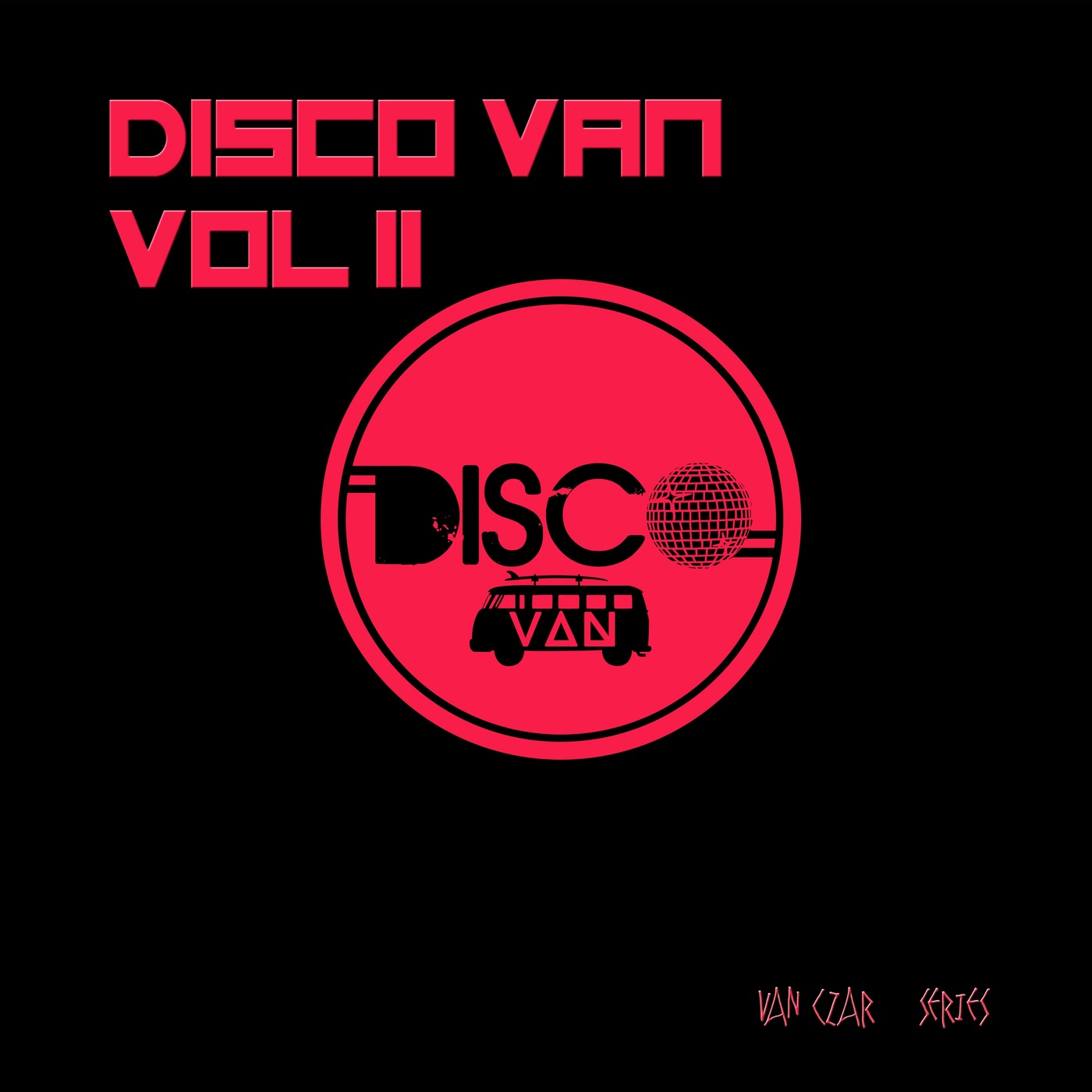 VA - Disco Van, Vol. 2 (Selected by Disco Van) / Van Czar Series