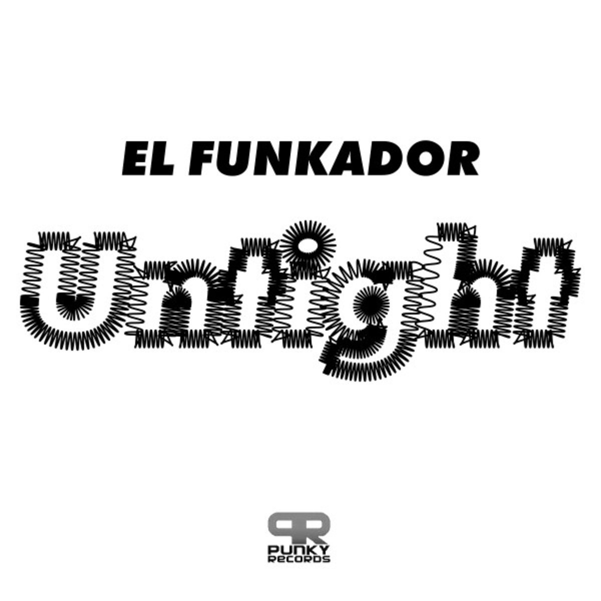 El Funkador - Untight / Punky Records