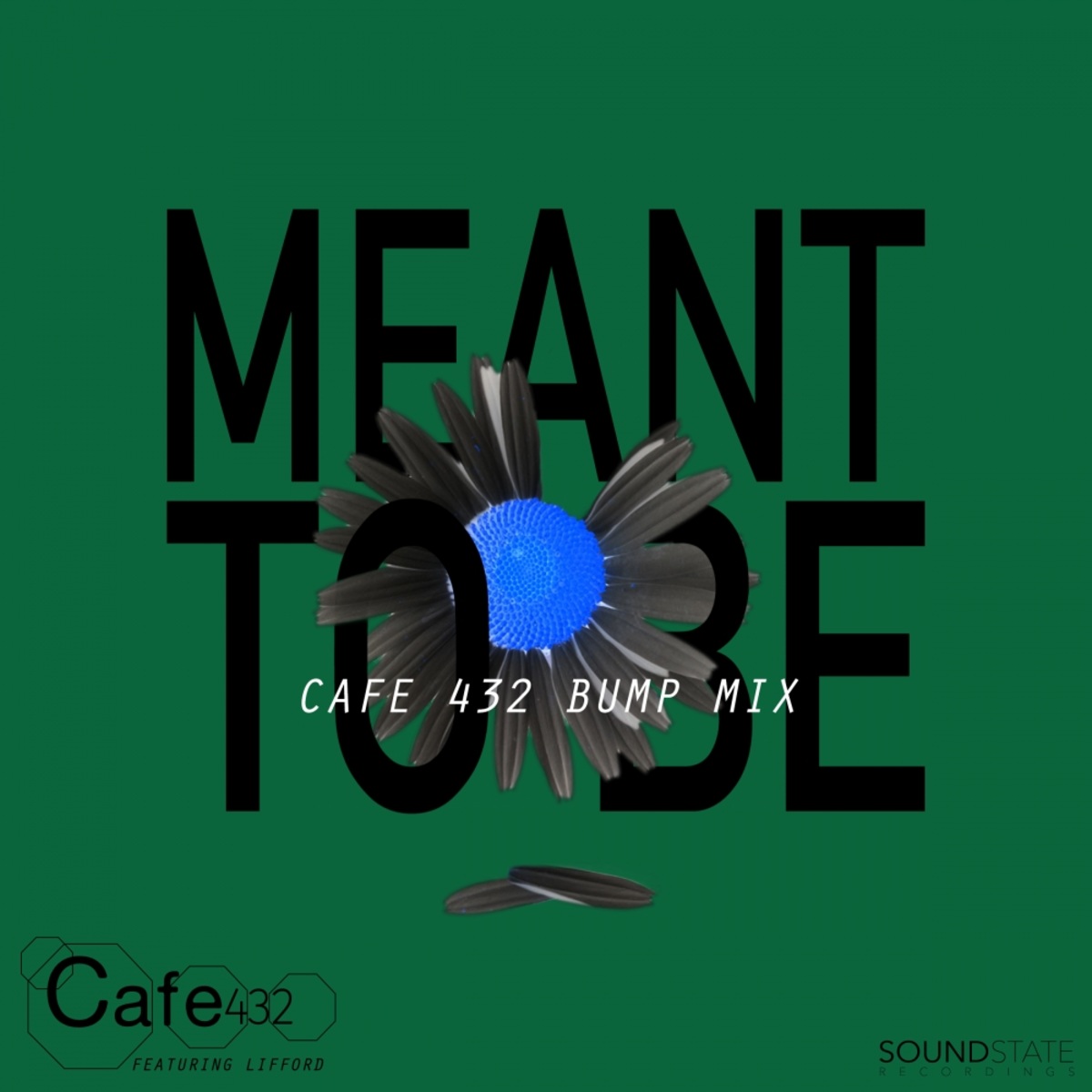 Cafe 432 - Meant To Be (Cafe 432 Bump Mix) / Soundstate Records