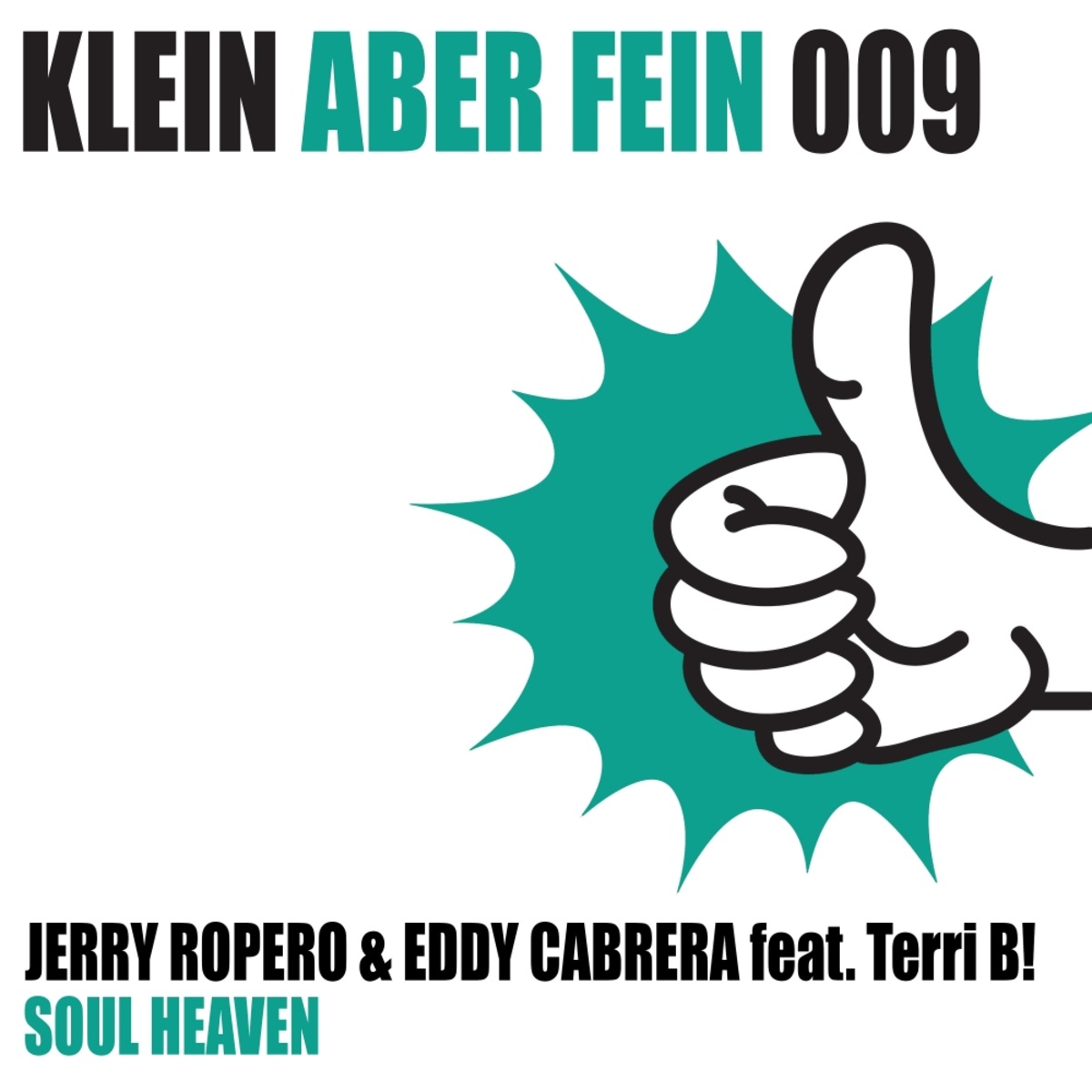 Jerry Ropero & Eddy Cabrera ft Terri B! - Soul Heaven / Klein Aber Fein Records