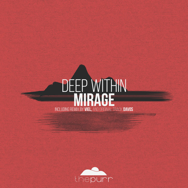 Deep Within - Mirage / The Purr