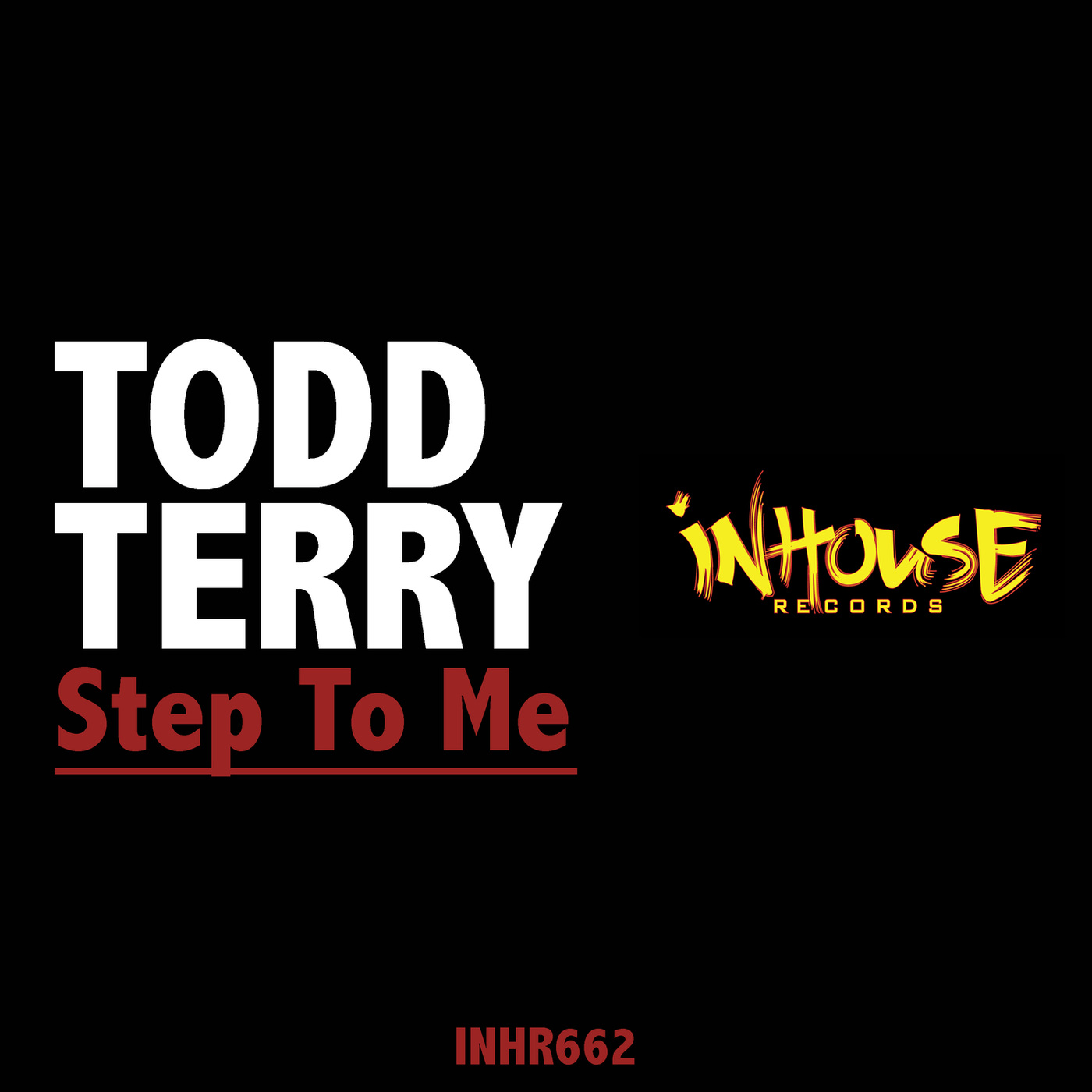 Todd Terry - Step to Me / InHouse Records