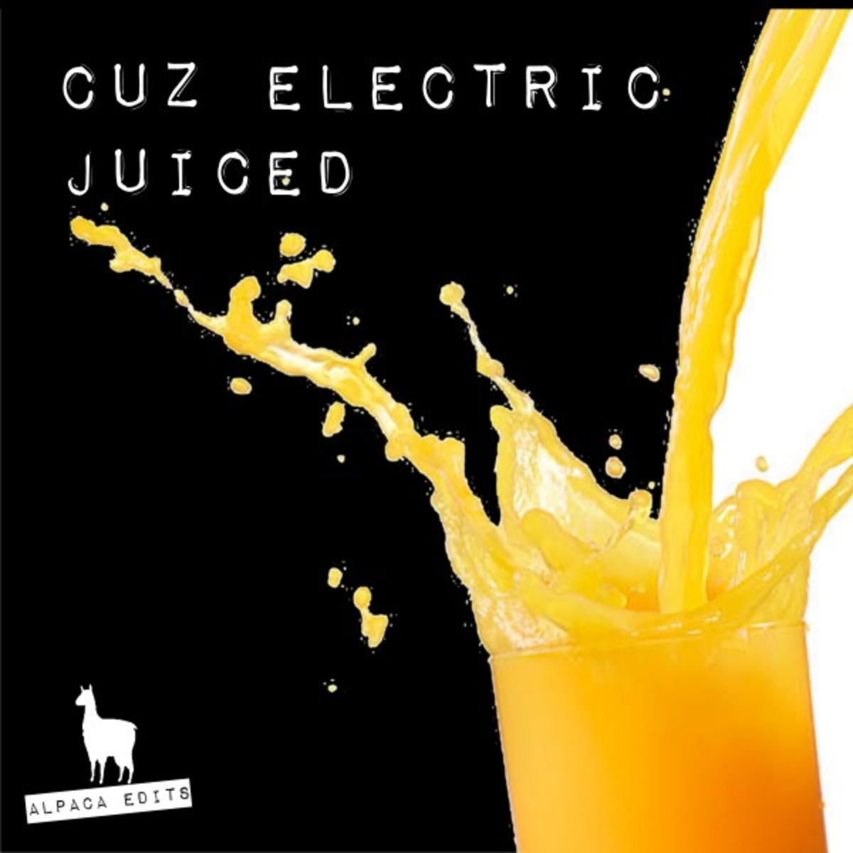 Cuz Electric - Juiced / Alpaca Edits
