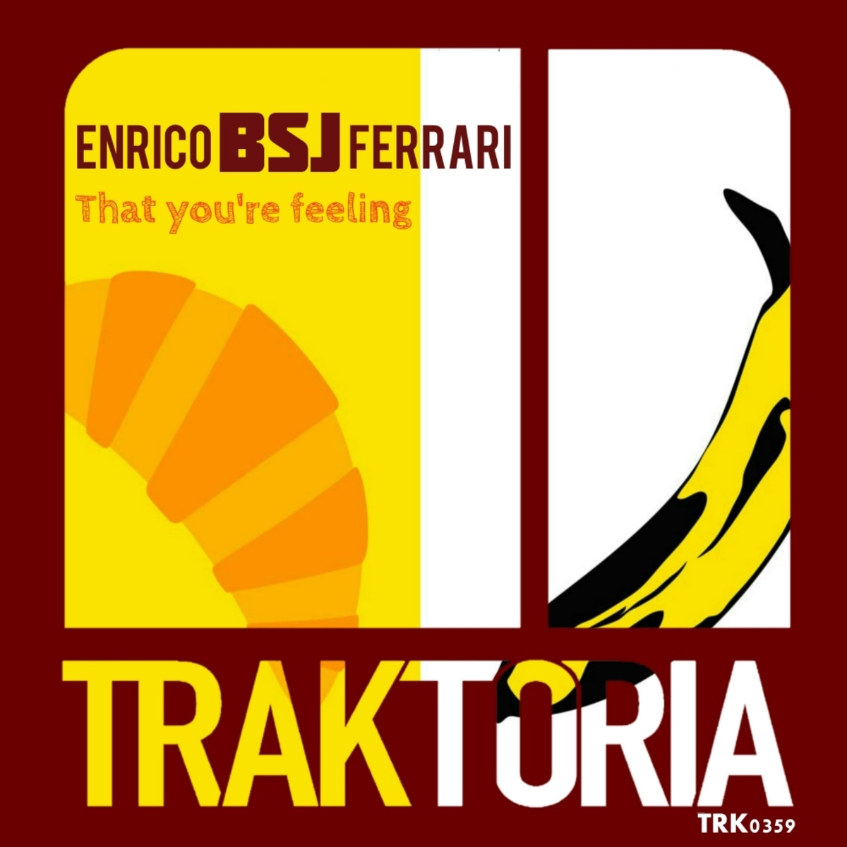 Enrico BSJ Ferrari - That You're Feeling / Traktoria