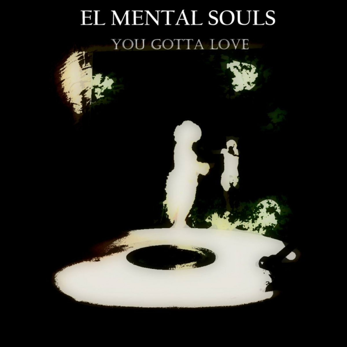 El Mental Souls - You Gotta Love / El Mental Souls Music