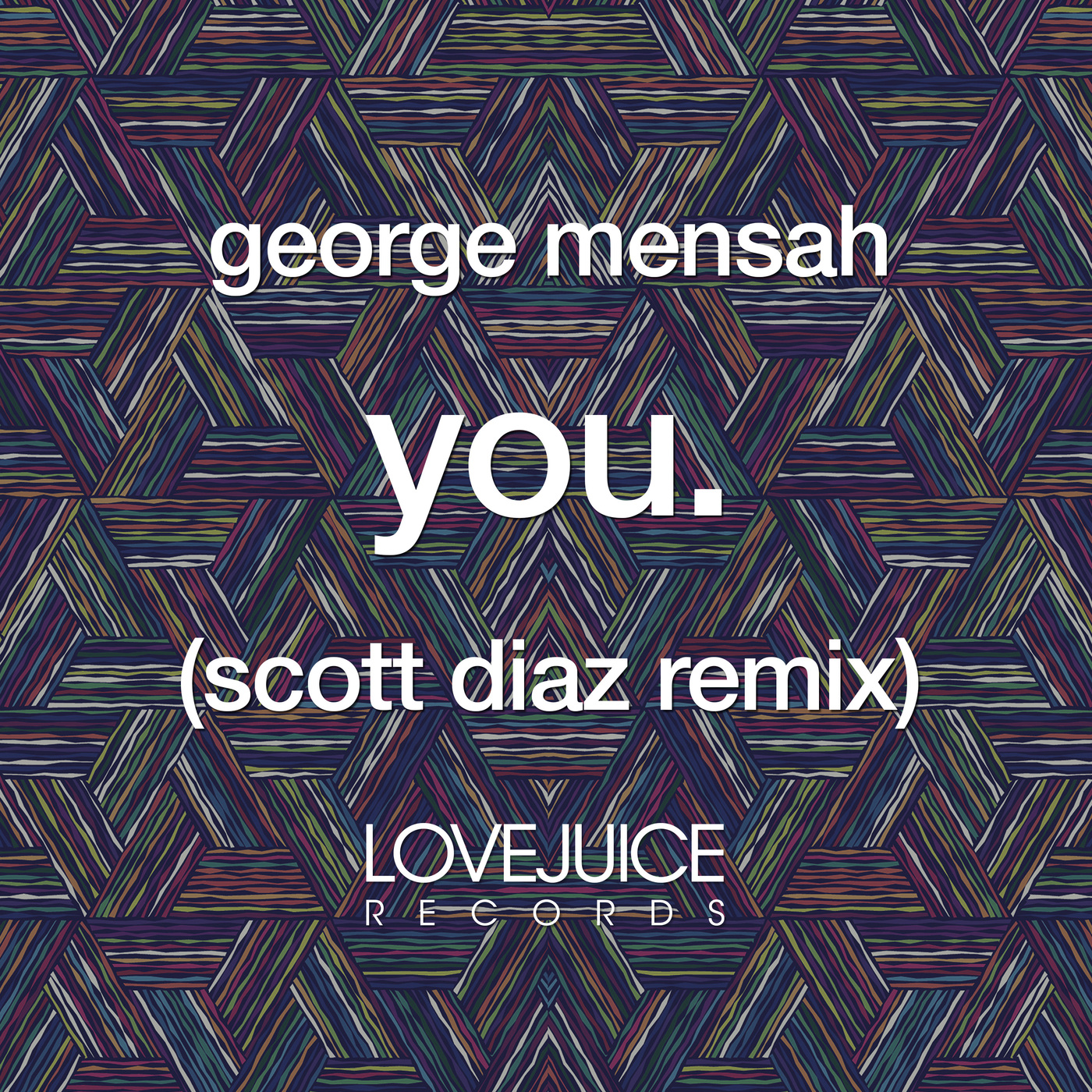 George Mensah - You (Scott Diaz Remix) / Lovejuice Records