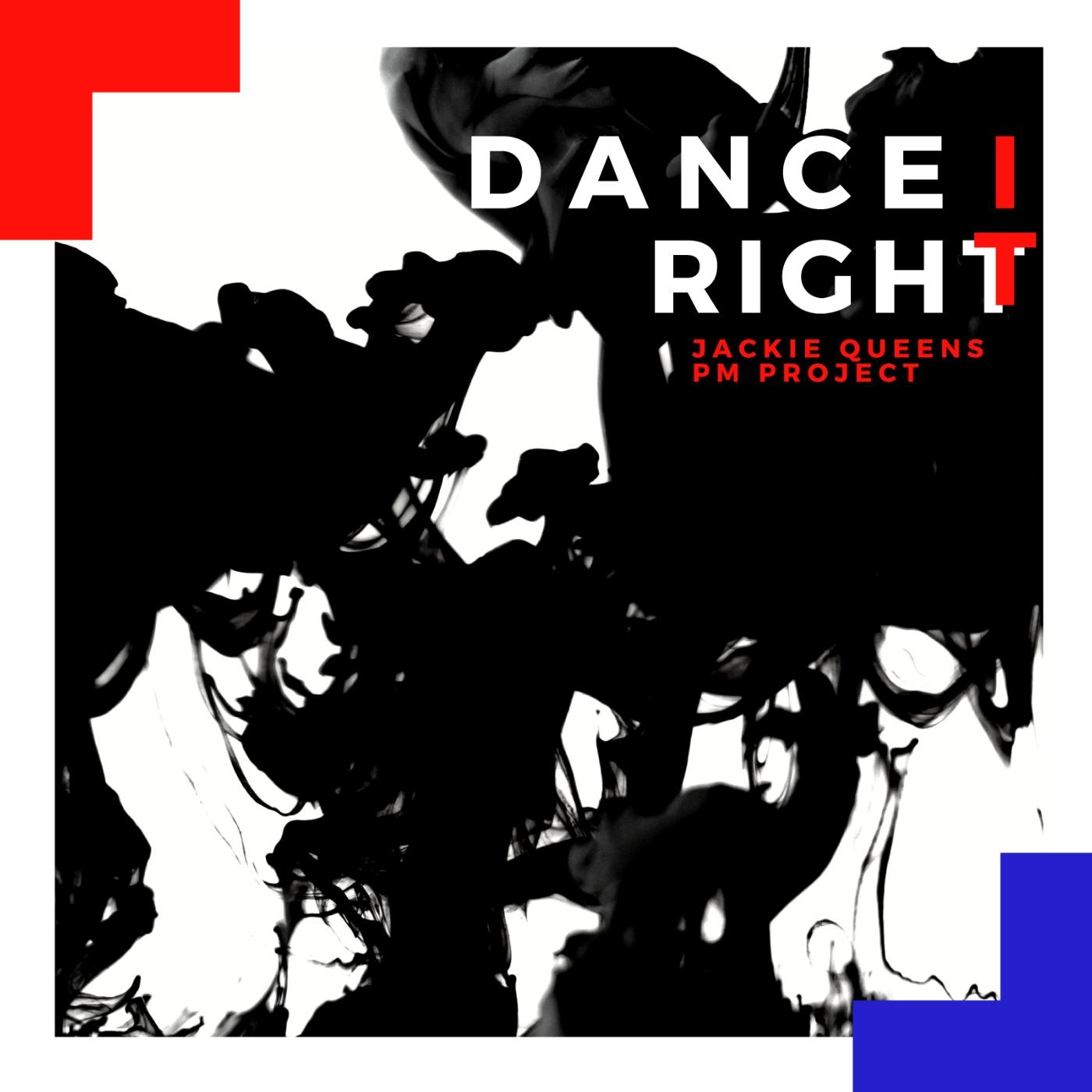 Jackie Queens & P.M. Project - Dance It Right / Bae Electronica