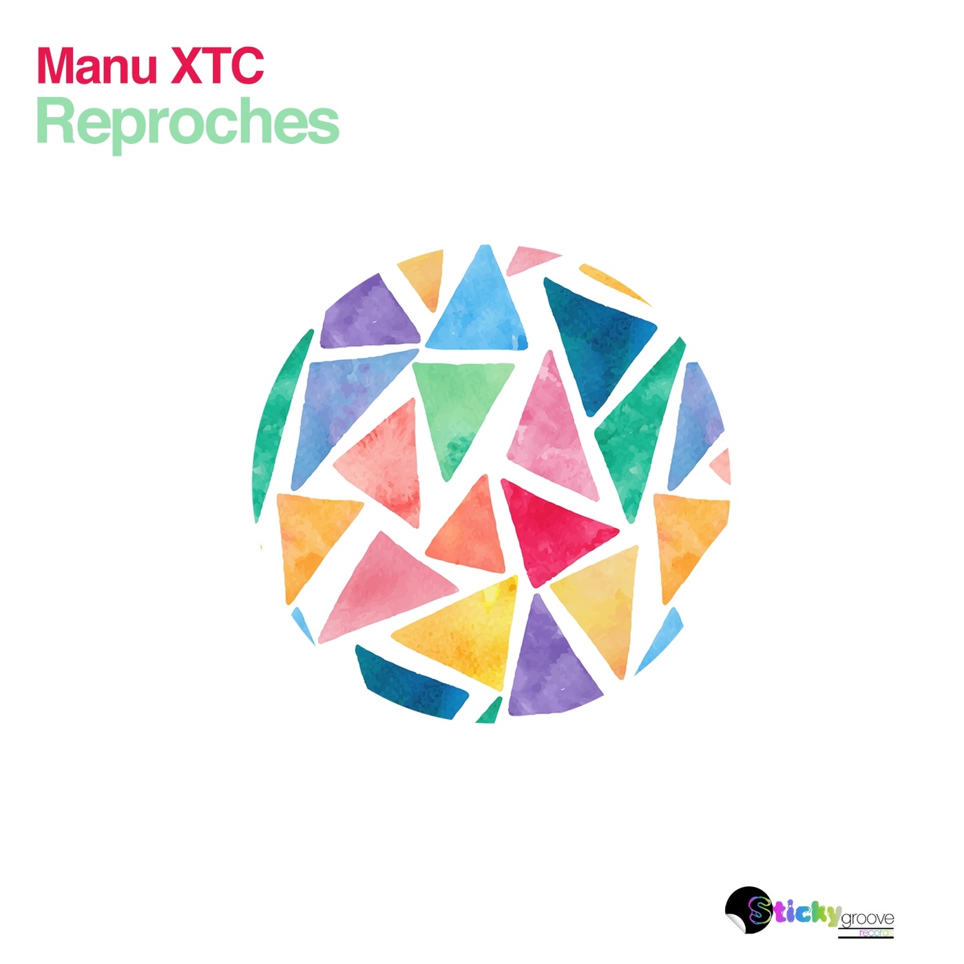 Manu XTC - Reproches / Sticky Groove