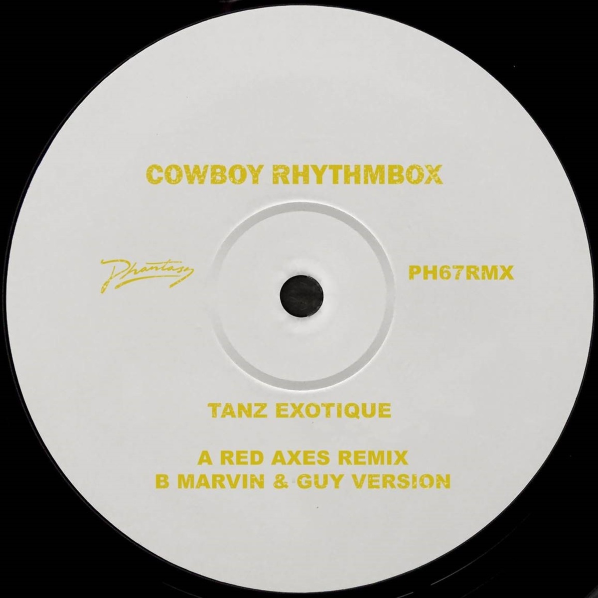 Cowboy Rhythmbox - Tanz Exotique (Remixes) / Phantasy Sound