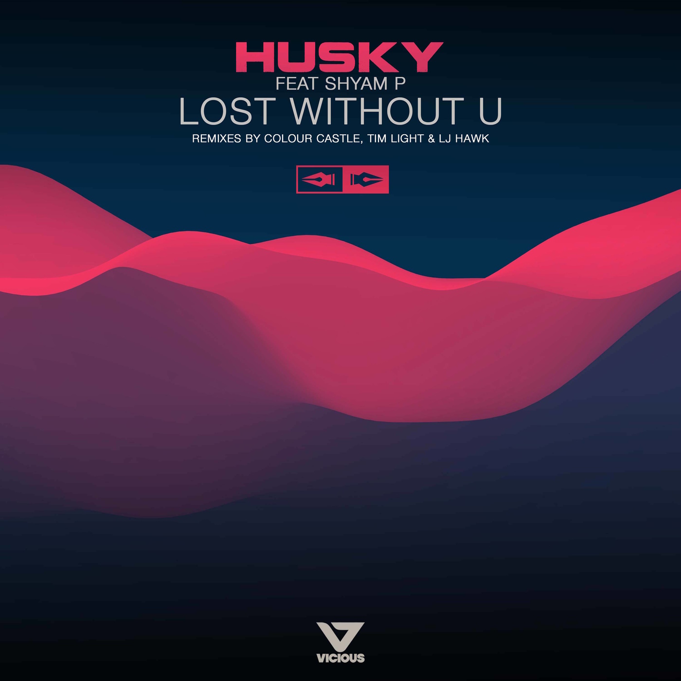 Husky ft Shyam - Lost Without U / Vicious