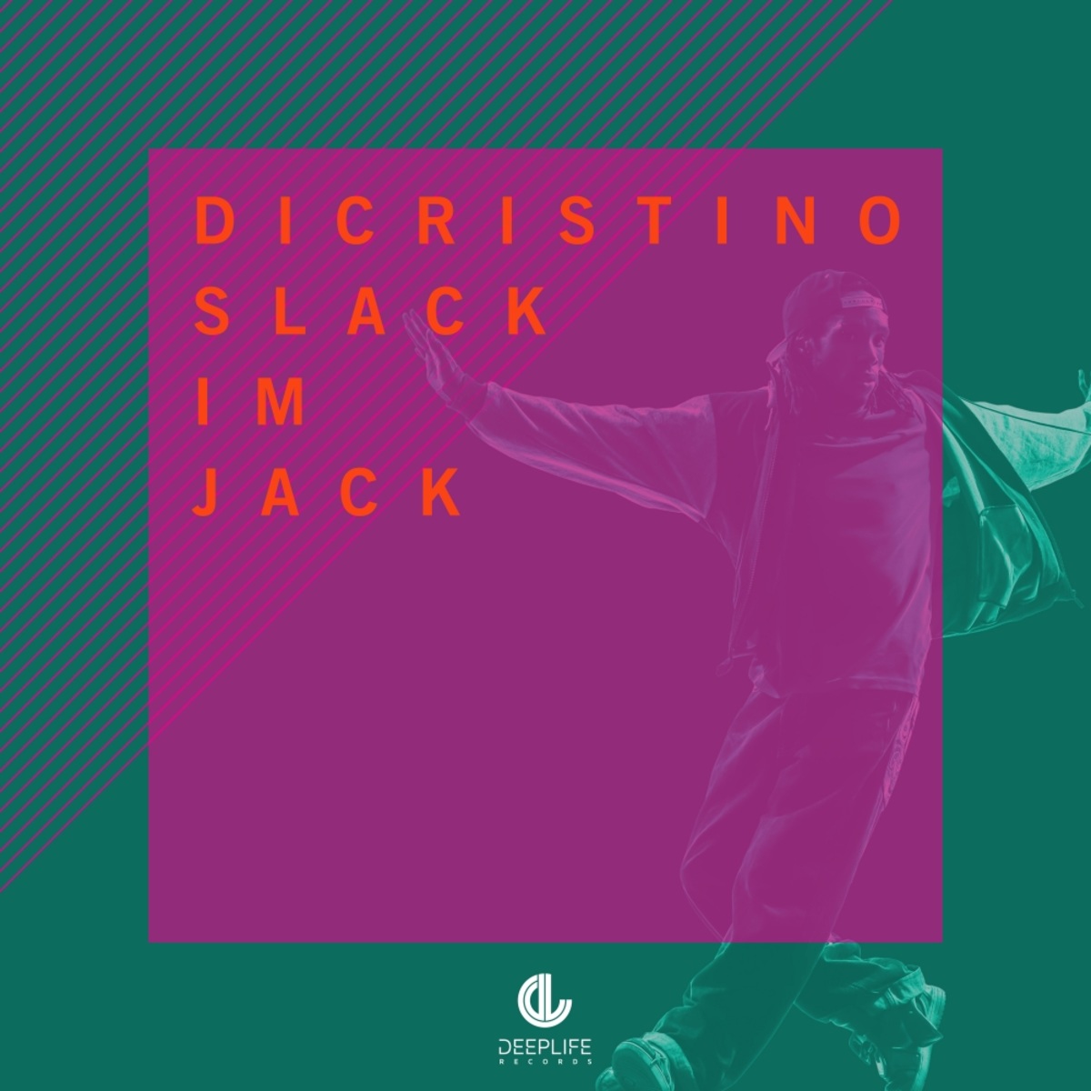 DiCristino - Slack I'm Jack / Deeplife Records