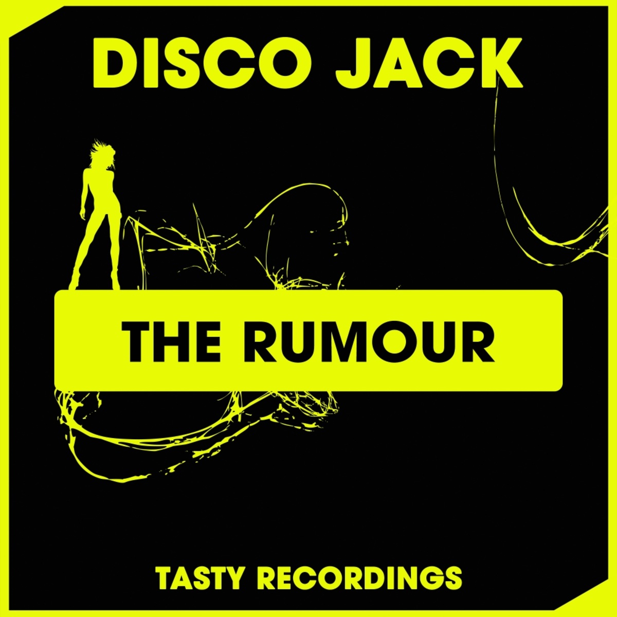 Disco Jack - The Rumour / Tasty Recordings