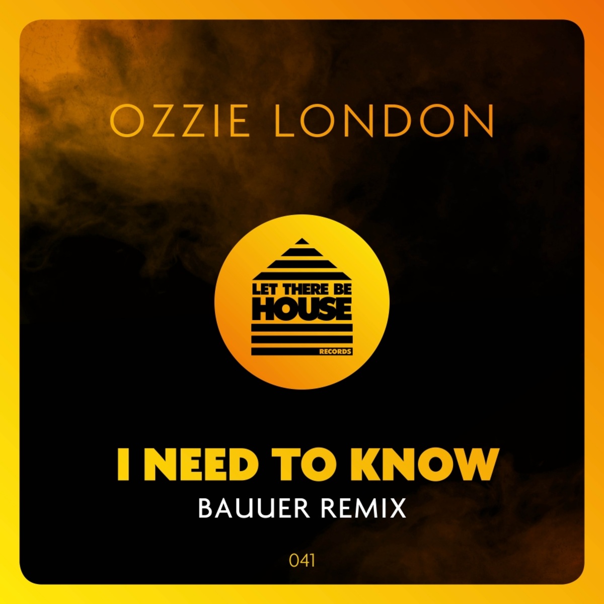 Ozzie London - I Need To Know / Let There Be House Records