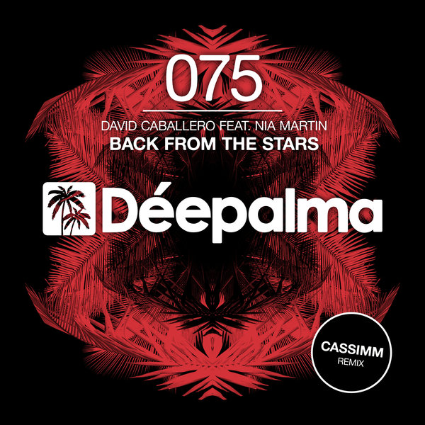 David Caballero feat. Nia Martin - Back From The Stars (CASSIMM Remix) / Deepalma
