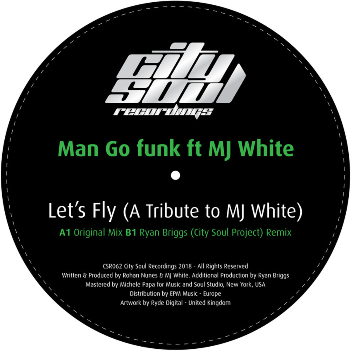 Man Go Funk - Lets Fly (A Tribute to MJ White) / City Soul Recordings