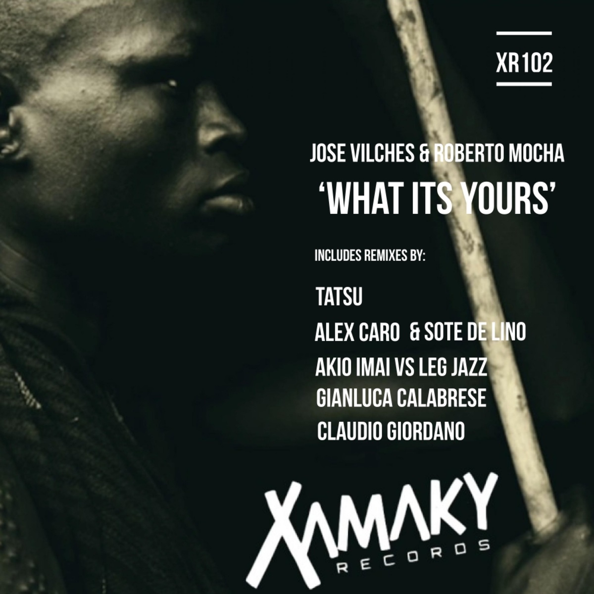 Jose Vilches - What Its Yours / Xamaky Records