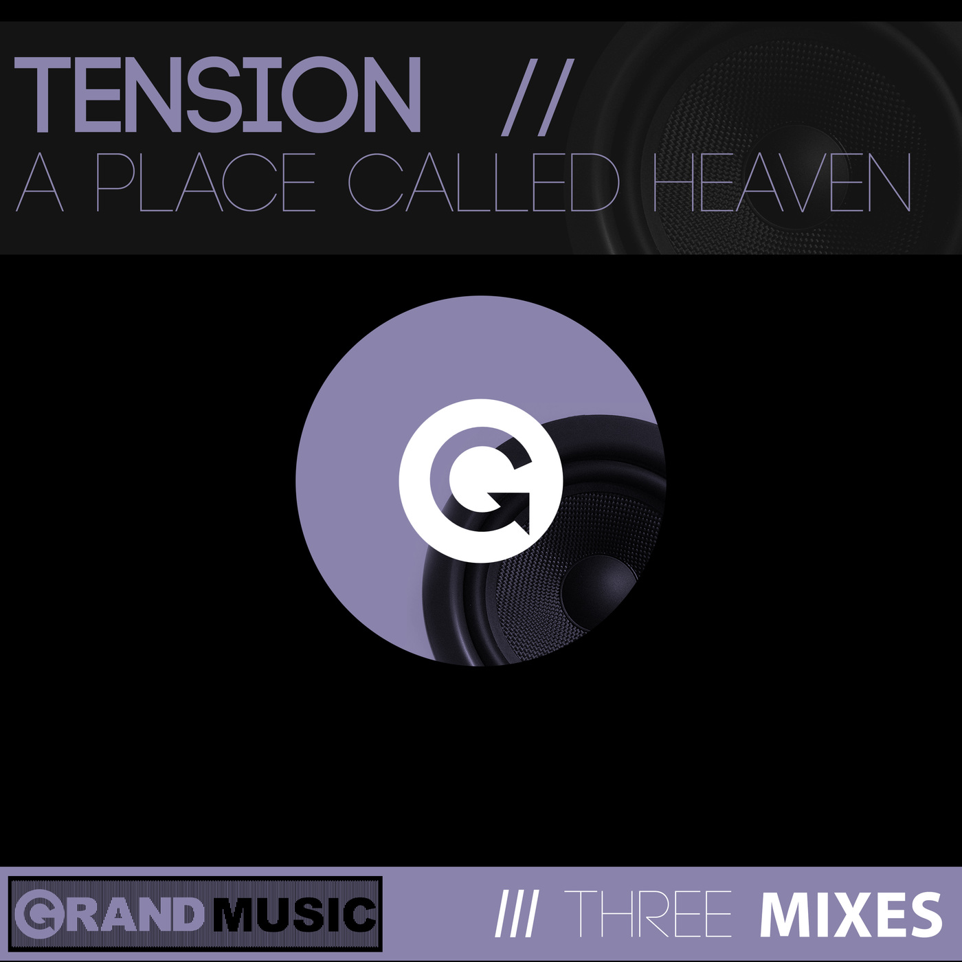 Tension - A Place Called Heaven / GRAND Music