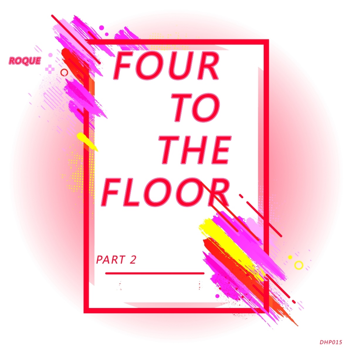 Roque - Four To The Floor, Pt. 2 / DeepHouse Police