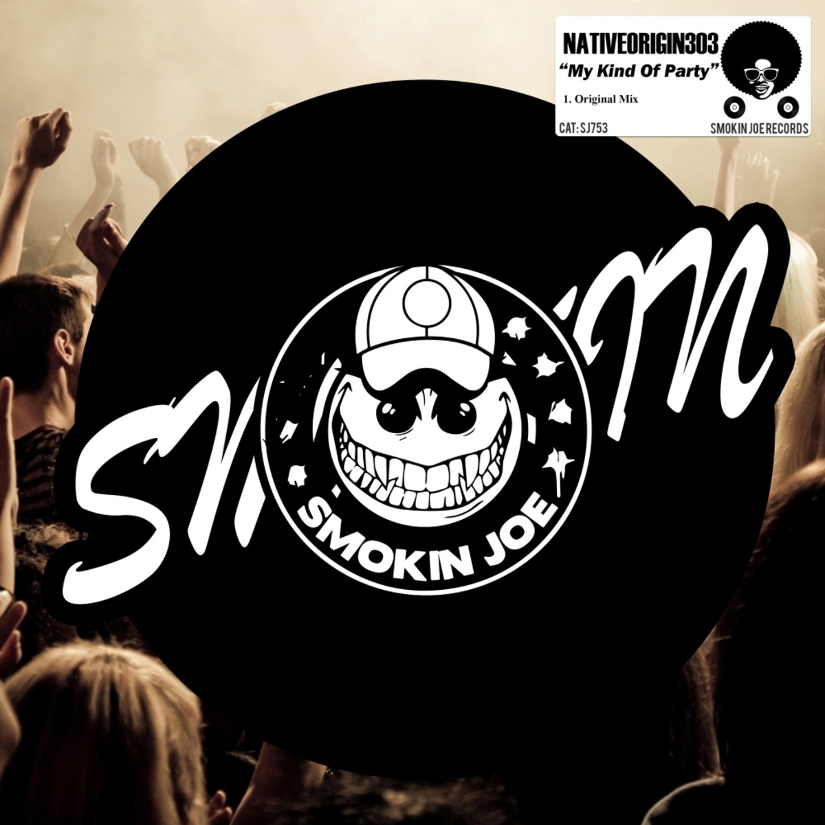 NativeOrigin303 - My Kind Of Party / Smokin Joe Records
