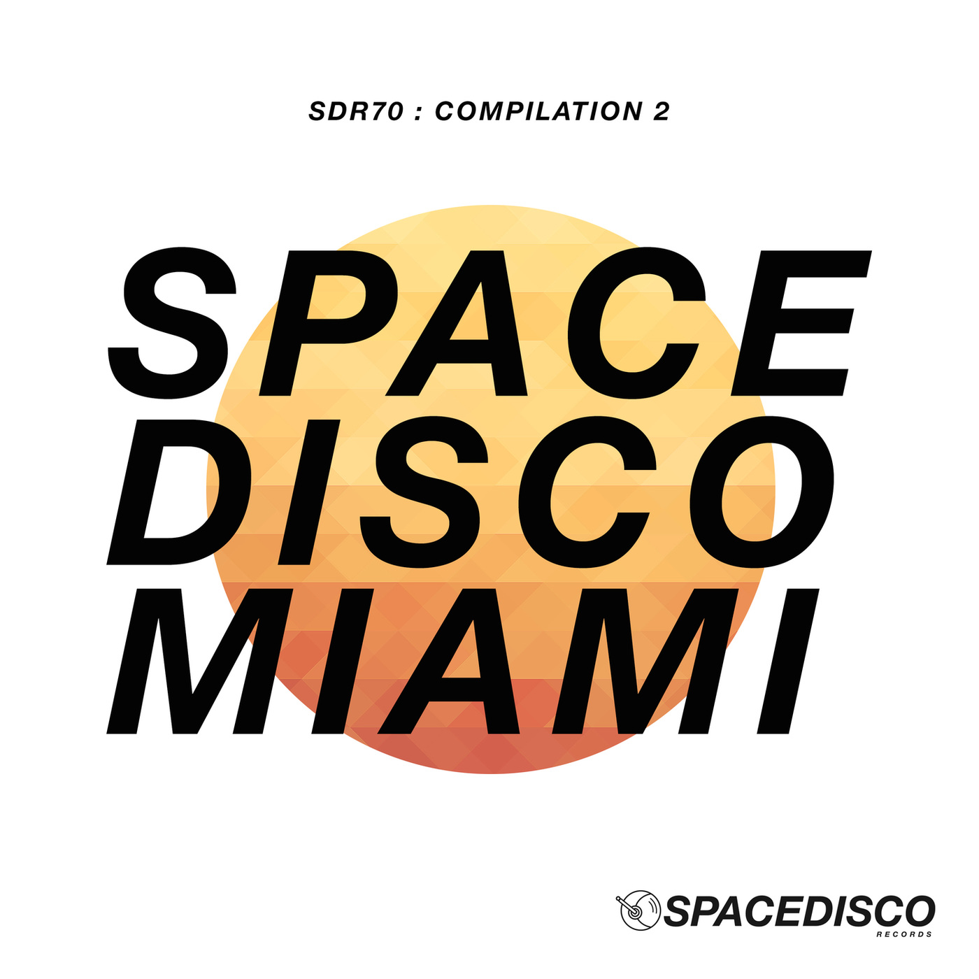 VA - Spacedisco Records Compilation 2: Miami / Spacedisco Records