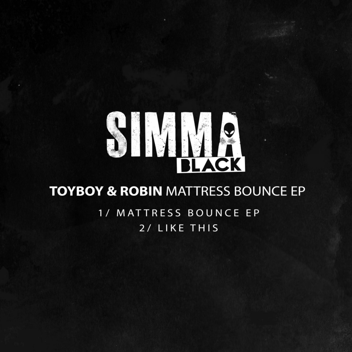 Toyboy & Robin - Mattress Bounce EP / Simma Black