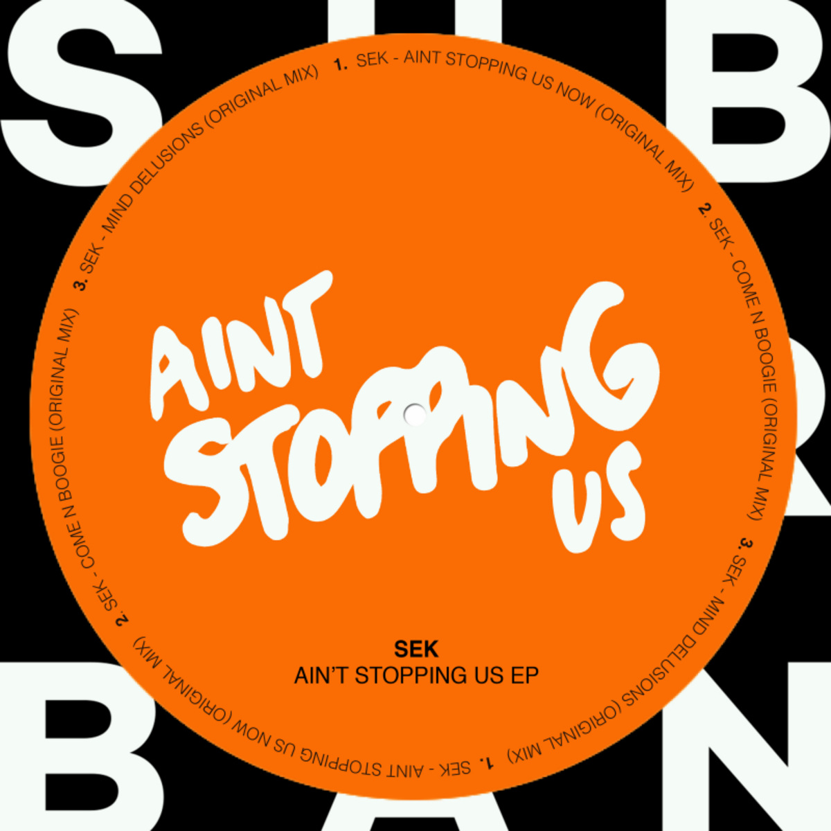Sek - Aint Stopping Us Now EP / Sub_Urban