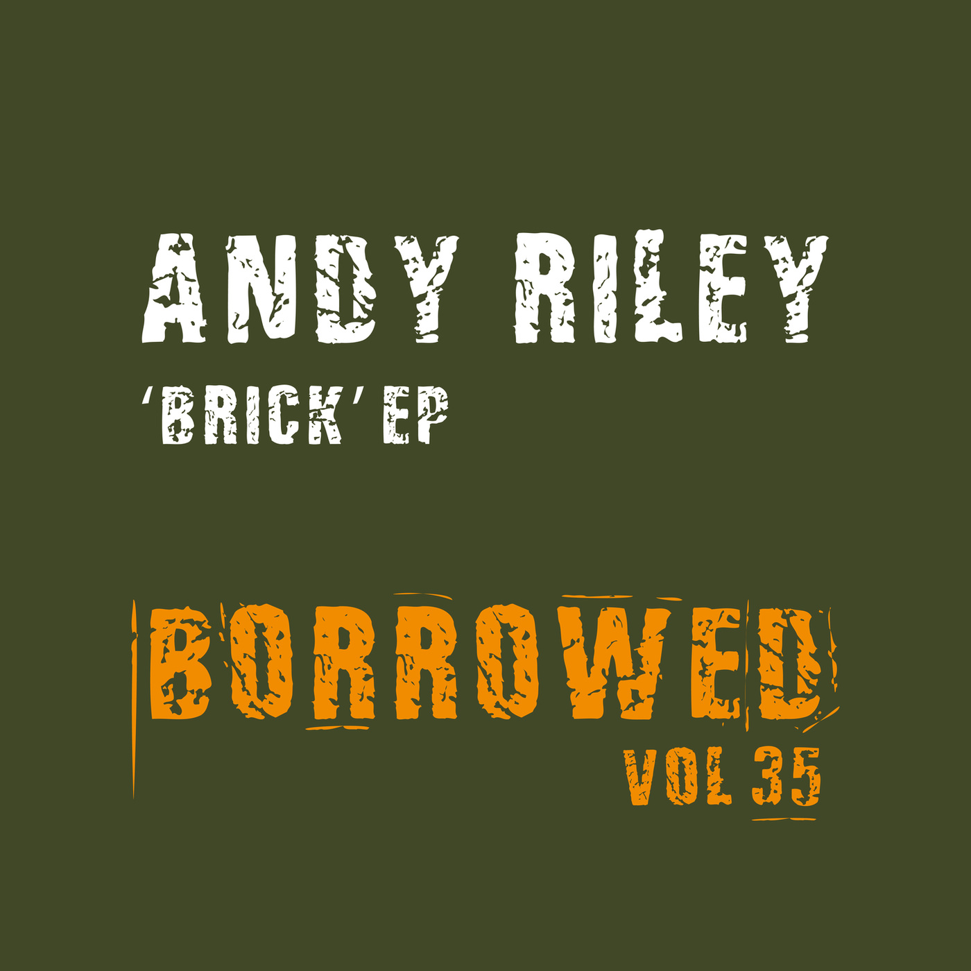 Andy Riley - Brick EP / Borrowed Music